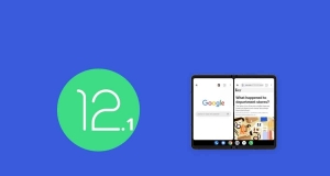 Android 12.1 Katlanabilir Cihazlar İçin Geliyor