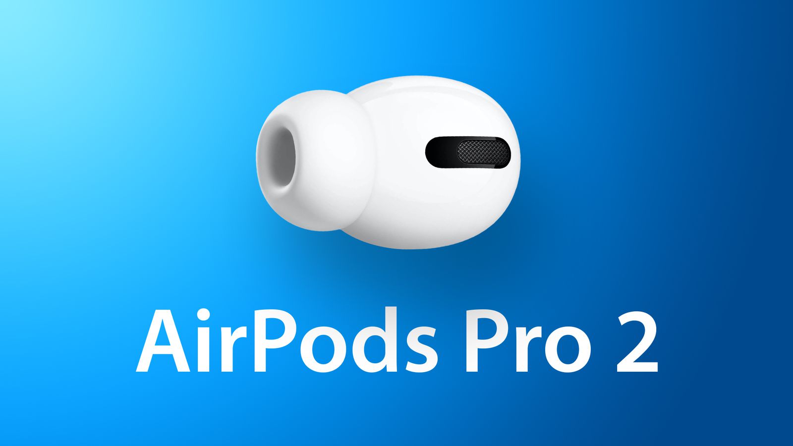 AirPods Pro 2 Hakkında Sızıntılar Ortaya Çıkmaya Başladı