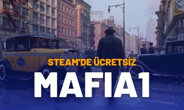 Mafia 1 Kısa Süreliğine Ücretsiz Oldu: Yeni Mafia Oyunu Geliyor!
